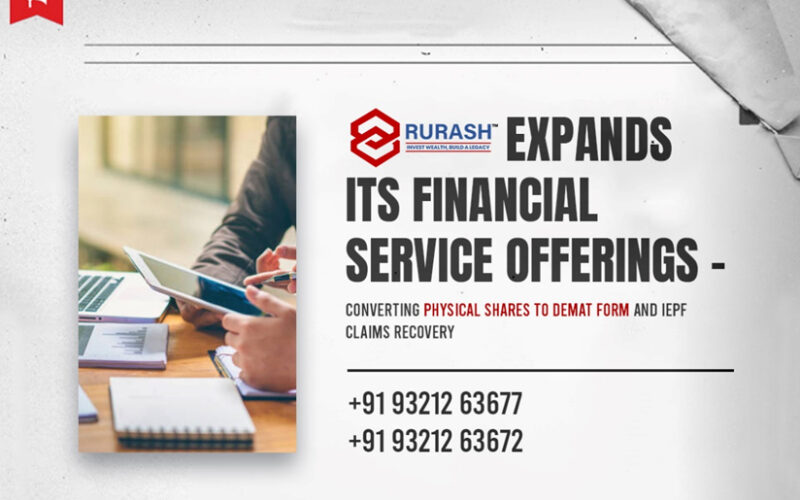 Rurash expands its financial service offerings with Dematerialization Services - converting physical shares to demat and also helps to recover IEPF claims