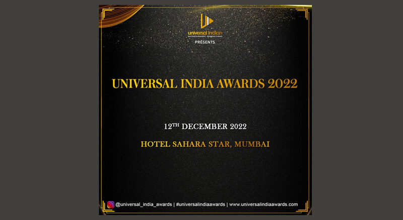 Most awaited mega award show ‘Universal India Awards 2022’ is ready to jam the red carpet with famous b’town celebrities