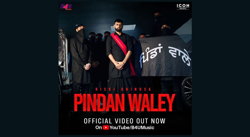 Icon Music presents Ricki Dhindsa’s latest track ‘Pindan Waley’, a musical masterpiece