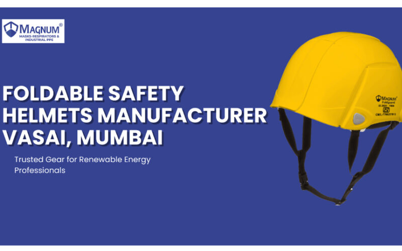 Foldable Safety Helmets Manufacturer Vasai, Mumbai: Trusted Gear for Renewable Energy Professionals